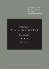 Federal Administrative Law 8th