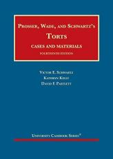 Prosser, Wade and Schwartz's Torts, Cases and Materials 14th