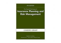 The Tools and Techniques of Insurance Planning and Risk Management, 4th Edition