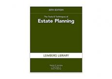 The Tools and Techniques of Estate Planning, 20th Edition