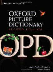 Oxford Picture Dictionary English-Vietnamese : Bilingual Dictionary for Vietnamese Speaking Teenage and Adult Students of English 2nd