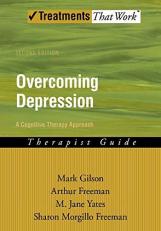 Overcoming Depression : A Cognitive Therapy Approach: Therapist Guide 2nd