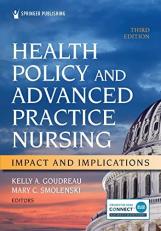 Health Policy and Advanced Practice Nursing : Impact and Implications 