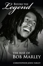 Before the Legend : The Rise of Bob Marley 