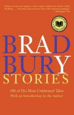 Bradbury Stories : 100 of His Most Celebrated Tales 