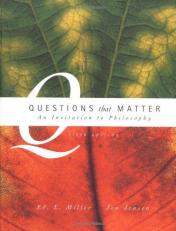 Questions That Matter : An Invitation to Philosophy 5th