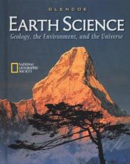 Earth Science : Geology, the Environment, and the Universe 