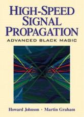 High Speed Signal Propagation : Advanced Black Magic 