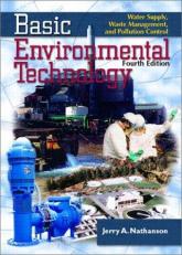 Basic Environmental Technology : Water Supply, Waste Management and Pollution Control 4th