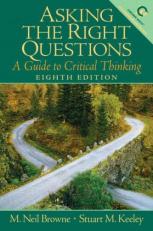 Asking the Right Questions : A Guide to Critical Thinking 8th