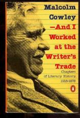 And I Worked at the Writer's Trade : Chapters of Literary History, 1918-1978 