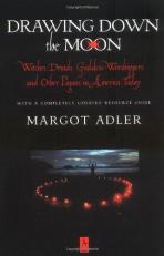 Drawing down the Moon : Witches, Druids, Goddess-Worshippers and Other Pagans in America Today 
