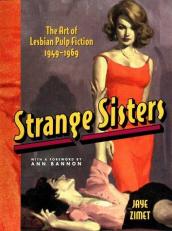 Strange Sisters : The Art of Lesbian Pulp Fiction, 1949-1969 