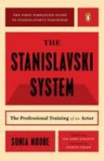 The Stanislavski System : The Professional Training of an Actor; Second Revised Edition