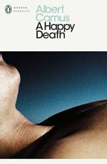 Albert Camus A Happy Death (Penguin Modern Classics) /anglais 