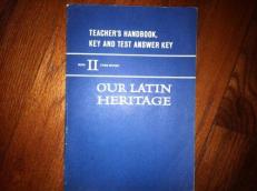 Our Latin Heritage: Teacher's Handbook, Key and Test Answer Key (Book II) 3rd