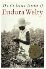 The Collected Stories of Eudora Welty 