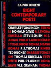 Eight Contemporary Poets: Charles Tomlinson, Donald Davie, R. S. Thomas, Philip Larkin, Ted Hughes, Thomas Kinsella, Stevie Smith, W. S. Graham