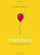 Happiness : The Science Behind Your Smile 