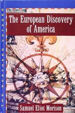 The European Discovery of America : Volume 1: the Northern Voyages A. D. 500-1600 