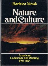 Nature and Culture : American Landscape and Painting, 1825-1875 