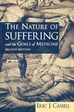 The Nature of Suffering and the Goals of Medicine 2nd