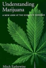 Understanding Marijuana : A New Look at the Scientific Evidence 