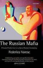 The Russian Mafia : Private Protection in a New Market Economy 