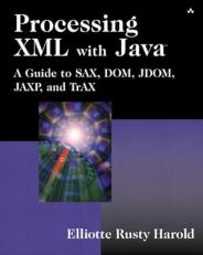 Processing XML with Java : A Guide to SAX, DOM, JDOM, JAXP, and TrAX 