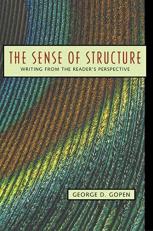 The Sense of Structure : Writing from the Reader's Perspective 