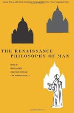 The Renaissance Philosophy of Man : Petrarca, Valla, Ficino, Pico, Pomponazzi, Vives 