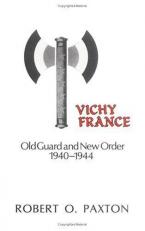 Vichy France : Old Guard and New Order, 1940-1944 