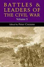 Battles and Leaders of the Civil War : Volume 5 