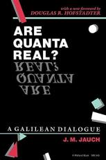 Are Quanta Real? : A Galilean Dialogue 