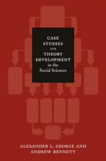 Case Studies and Theory Development in the Social Sciences 