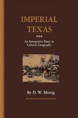 Imperial Texas : An Interpretive Essay in Cultural Geography 