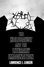 The Holocaust and the Literary Imagination 