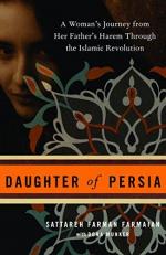 Daughter of Persia : A Woman's Journey from Her Father's Harem Through the Islamic Revolution 