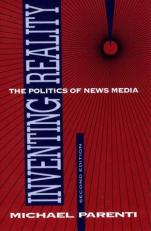 Inventing Reality : The Politics of News Media 2nd