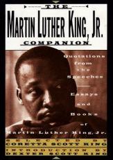 Martin Luther King, Jr. Companion : Quotations from the Speeches, Essays, and Books of Martin Luther King, Jr 