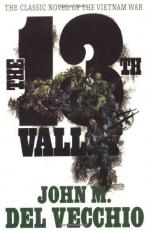 The 13th Valley : The Classic Novel of the Vietnam War