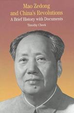 Mao Zedong and China's Revolutions : A Brief History with Documents 1st