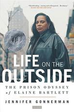 Life on the Outside : The Prison Odyssey of Elaine Bartlett 