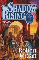 The Shadow Rising : Book Four of 'the Wheel of Time'