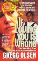 If Loving You Is Wrong : The Shocking True Story of Mary Kay Letourneau 