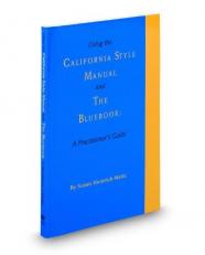 Using the California Style Manual and the Bluebook 