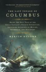 The Last Voyage of Columbus : Being the Epic Tale of the Great Captain's Fourth Expedition, Including Accounts of Mutiny, Shipwreck, and Discovery