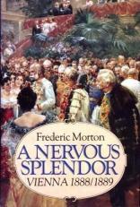 A Nervous Splendor : Vienna 1888-1889 