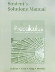 Precalculus : Graphical, Numerical, Algebraic Student Solutions Manual 7th