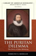 The Puritan Dilemma : The Story of John Winthrop 3rd